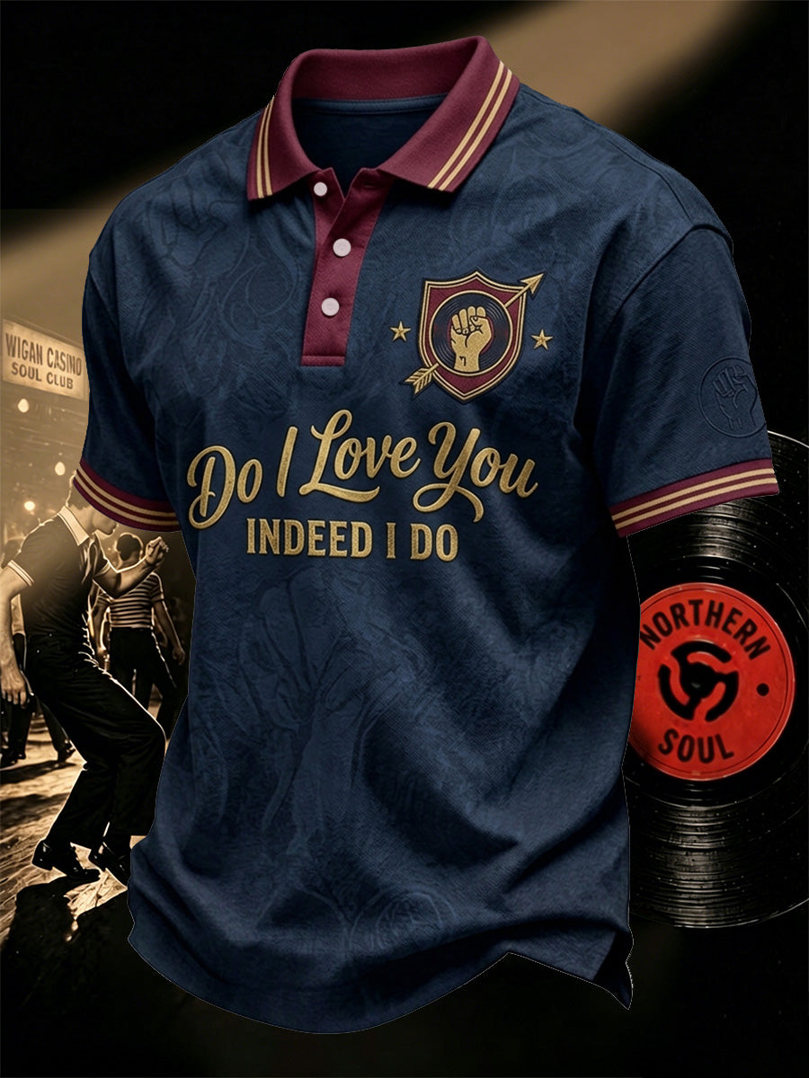 Men's Retro Northern Soul Do I Love You Indeed I Do Print Casual Polo