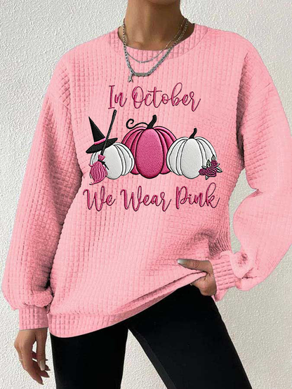 Women's Breast Cancer Awareness In October We Wear Pink Waffle Print Casual Sweatshirt