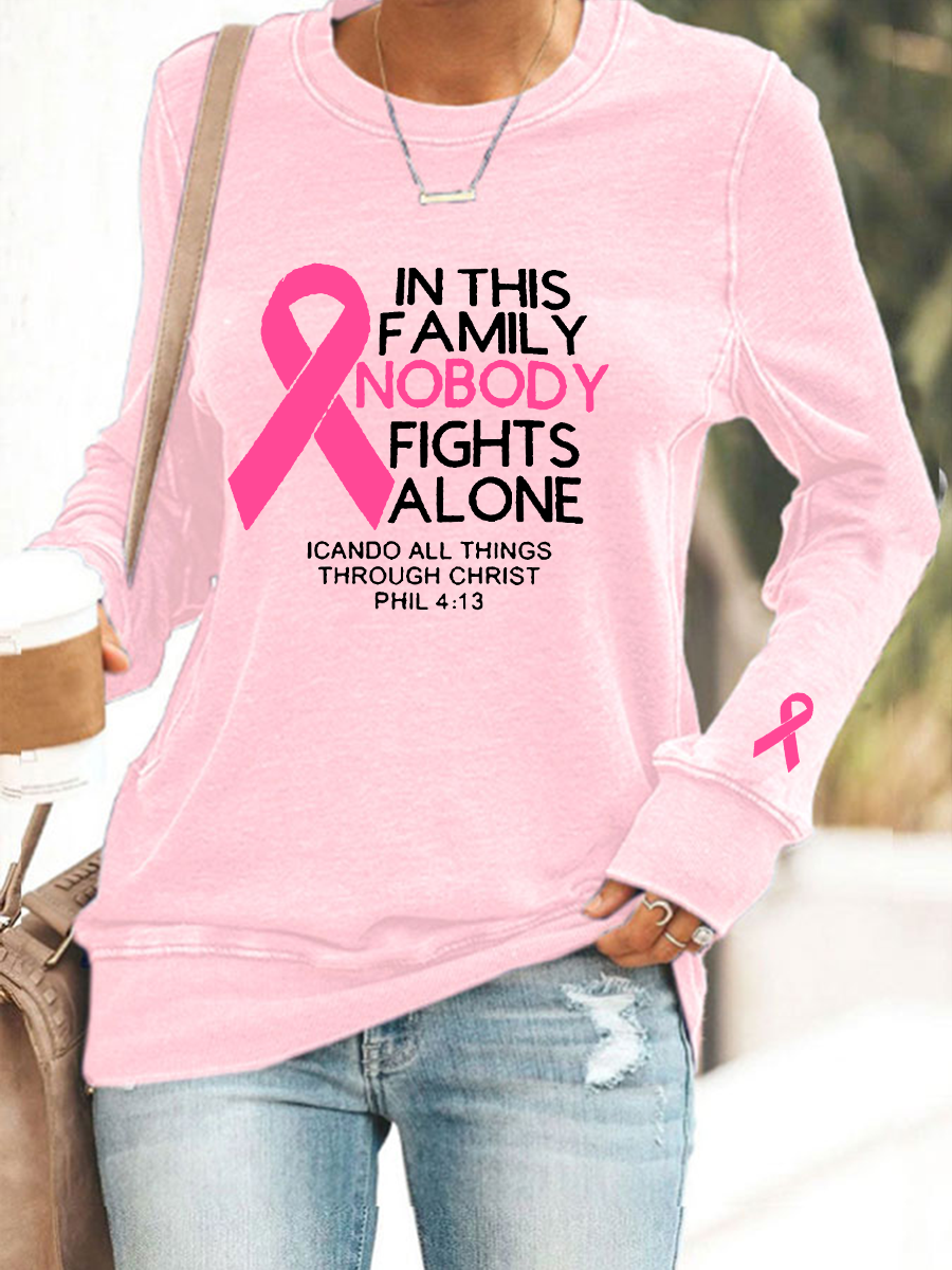 Women's Breast Cancer Awareness "In This Family Nobody Fights Alone" Printed Sweatshirt
