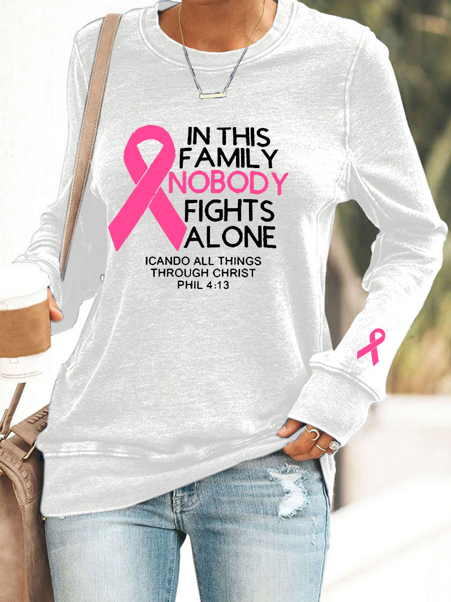 Women's Breast Cancer Awareness "In This Family Nobody Fights Alone" Printed Sweatshirt