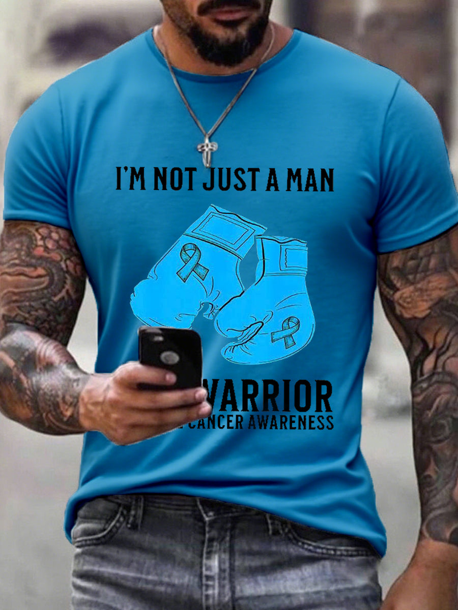 Men's I Not Just A Man I'm A Warrior Prostate Cancer Awareness Print T-Shirt