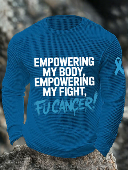 Men's empowering my booy, empowering my fight, fu**cancer tops