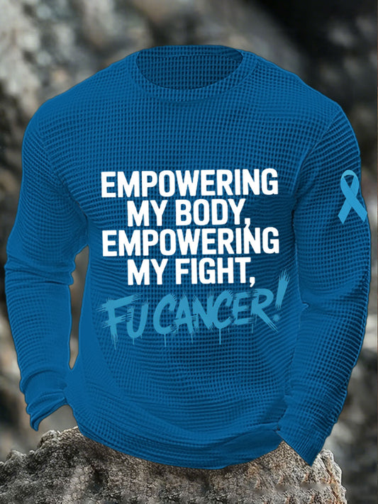 Men's empowering my booy, empowering my fight, fu**cancer tops