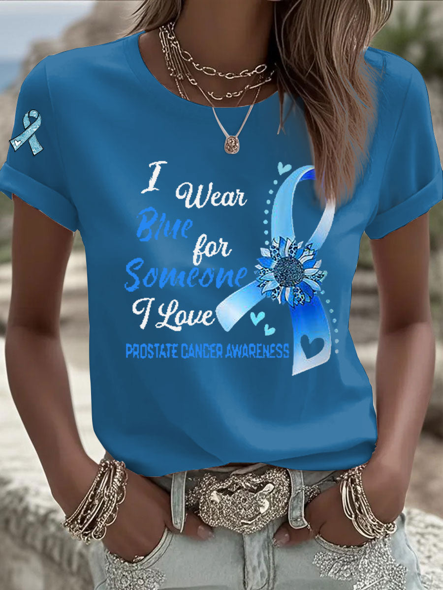 Women's Prostate Cancer Awareness I Wear Blue For Someone I Love Print T-Shirt