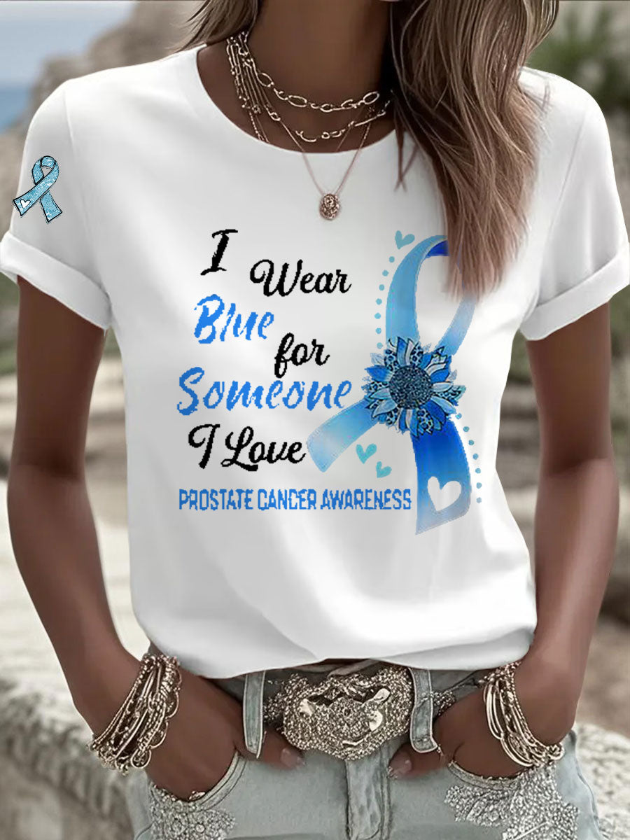Women's Prostate Cancer Awareness I Wear Blue For Someone I Love Print T-Shirt