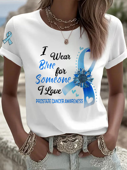 Women's Prostate Cancer Awareness I Wear Blue For Someone I Love Print T-Shirt