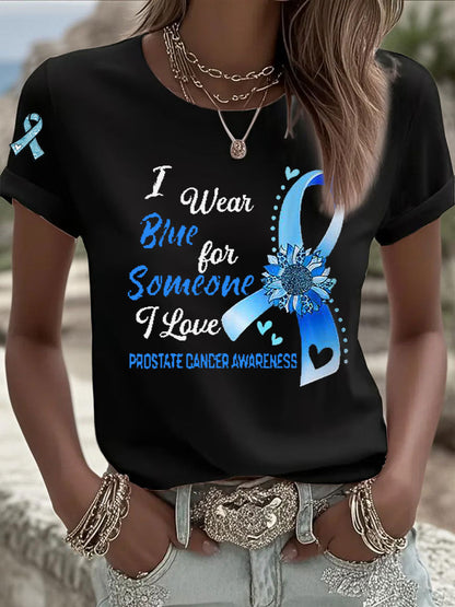 Women's Prostate Cancer Awareness I Wear Blue For Someone I Love Print T-Shirt
