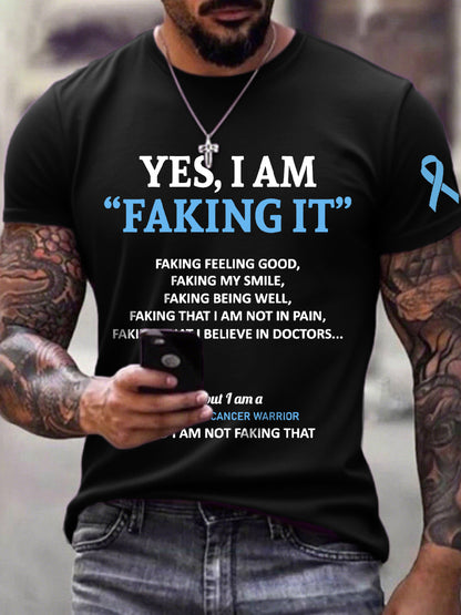 Men's Prostate Cancer Awareness Yes I Am Faking It Print T-Shirt