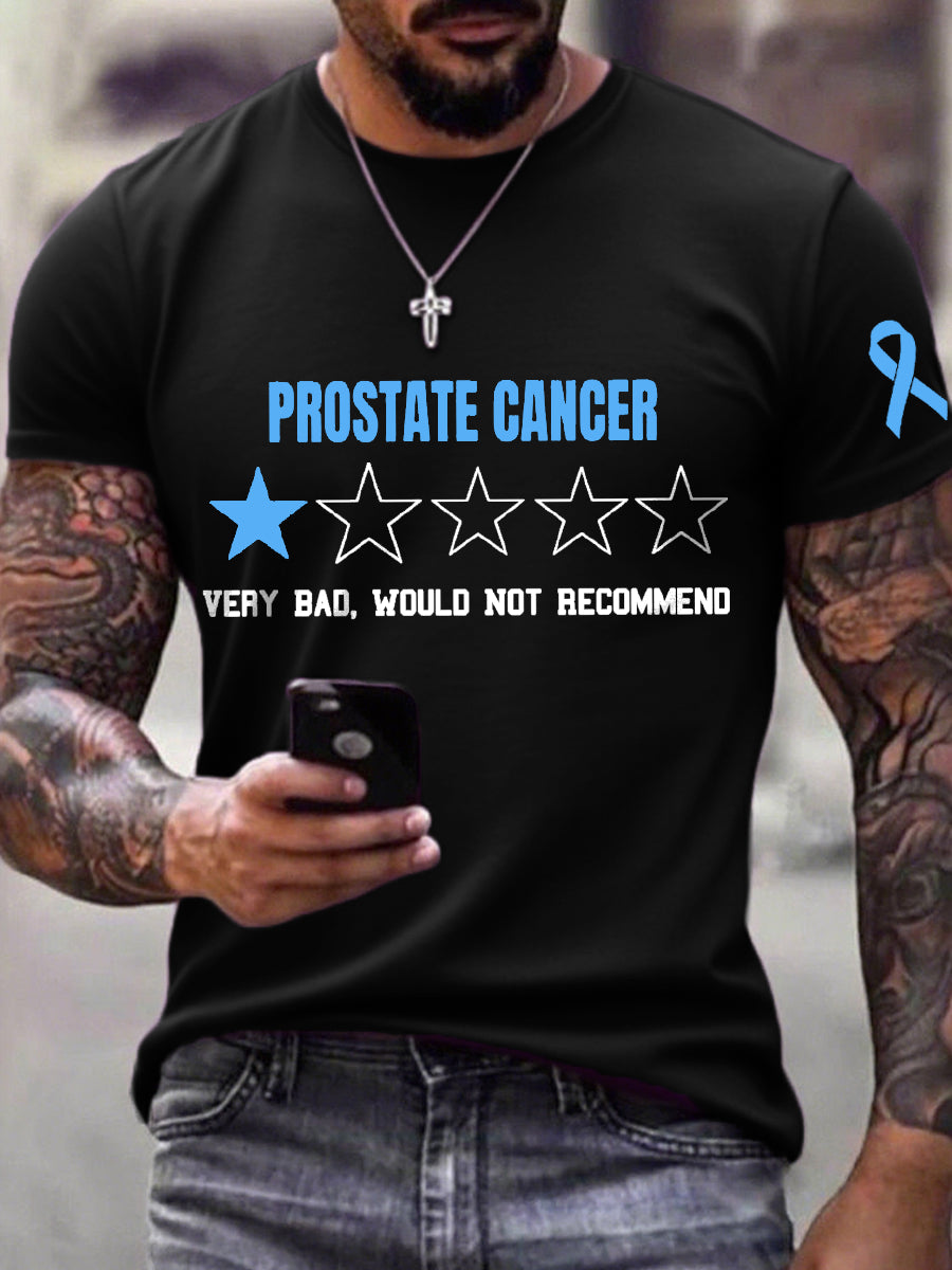 Men's Prostate Cancer Very Bad Would Not Recommend Print T-Shirt