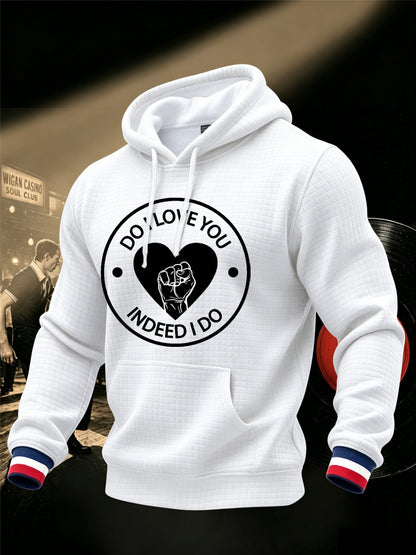 Men's Retro Northern Soul Do I Love You Indeed I Do Print Casual Waffle Hoodie